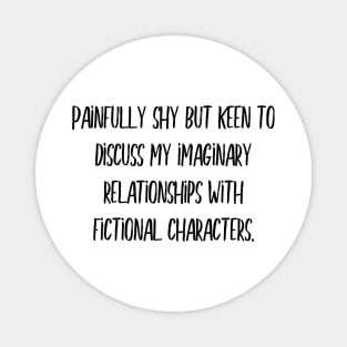 Imaginary relationships with fictional characters Magnet